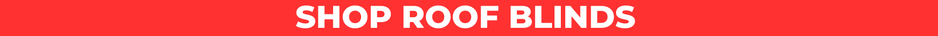 Shop roof blinds