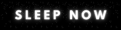 Sleep now